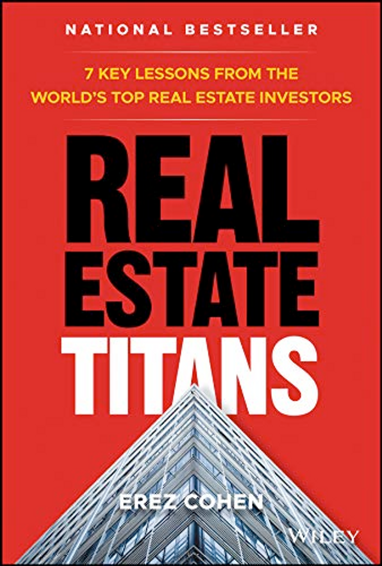 7 Key Lessons from the World's Top Real Estate Investors
